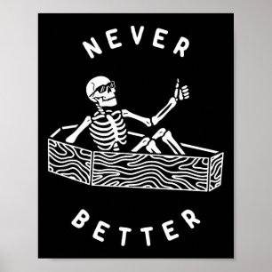 Nooit beter skelet Grappige schedel Halloween Poster