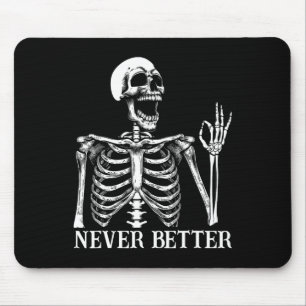 Nooit Beter Skelet Grappige Schedel Halloween Vrou Muismat
