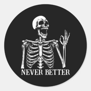Nooit Beter Skelet Grappige Schedel Halloween Vrou Ronde Sticker