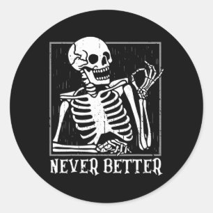 Nooit Beter Skelet Schedel Halloween voor Vrouwen Ronde Sticker