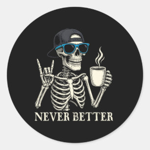 Nooit beter Skeleton Coffee Halloween T-shirt Ronde Sticker