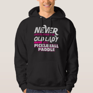 Nooit de oude dame Pickleball Paddle Gra onderscha Hoodie