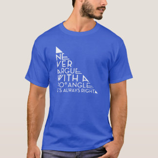 Nooit Discussiëren Met Een Vriend Van 90 Graden T-shirt