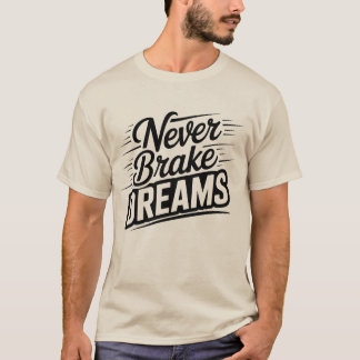 Nooit Dromen Breken | Vintage Stijl Motivatie Me T-shirt