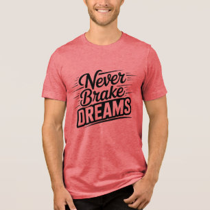 Nooit Droomremmers Motiverende Typography T-Shirt