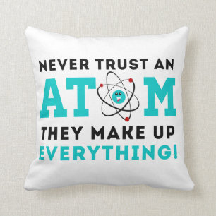 Nooit een Atom vertrouwen, ze maken alles op Kussen