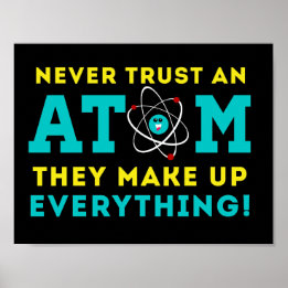 Nooit een Atom vertrouwen, ze maken alles op Poster