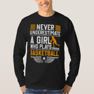 Nooit een meisje onderschatten dat Basketball Fa s T-shirt
