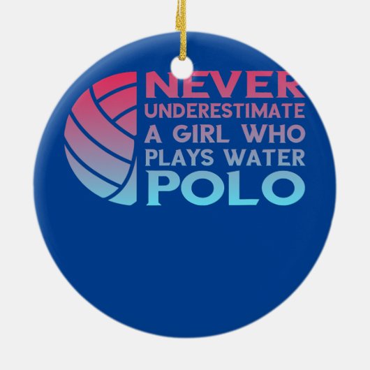 Nooit een meisje onderschatten dat waterpoo speelt keramisch ornament (Achterkant)