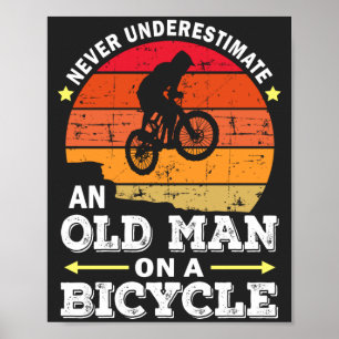 Nooit een oud Man op een fiets onderschatten Poster
