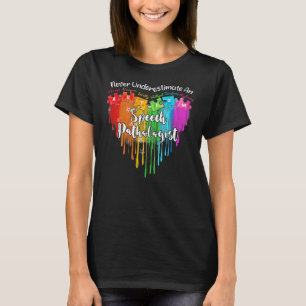 Nooit een Patholoog in de Speech-taal onderschatte T-shirt