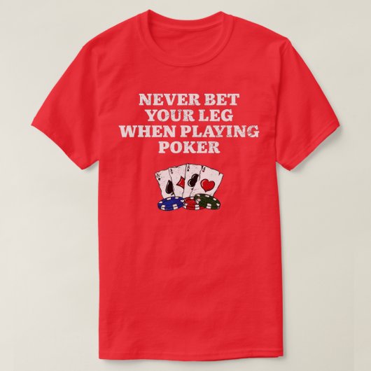 Nooit een poker poker grappige poker Player Humor T-shirt (Design voorkant)