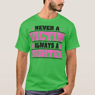 Nooit een slachtoffer altijd een vechter t-shirt