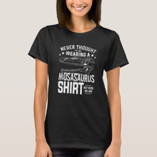 Nooit Gedacht Dat Ik Een Mosasaurus Dinosaurus Zou T-shirt