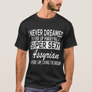 Nooit gedacht dat ik zou trouwen met Super y Assyr T-shirt