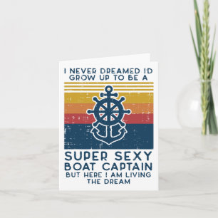 Nooit gedroomd Ik ben opgegroeid Boot Captain Funn Kaart