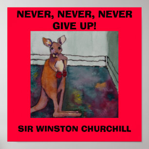 NOOIT, GEEF NOOIT AAN. W. CHURCHILL - POSTER