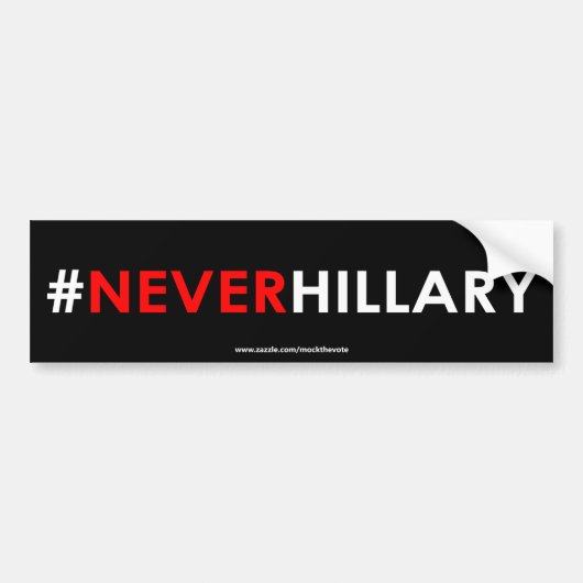 Nooit hillary Bumpersticker #NEVERHILLARY (Voorkant)