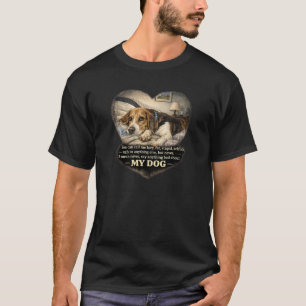 Nooit iets slechts zeggen over mijn hond...Of ande T-shirt