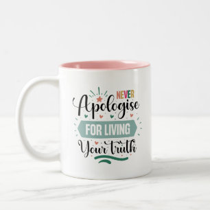 Nooit je excuses aanbieden voor het leven van je w tweekleurige koffiemok