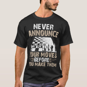 Nooit je zetten aankondigen voordat je ze doet t-shirt