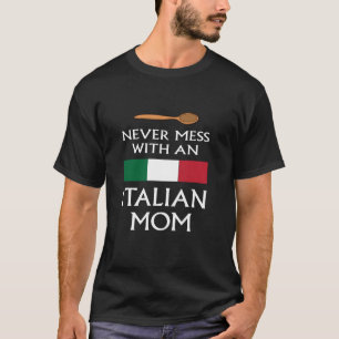 Nooit knoeien met een Italiaanse moeder grappige m T-shirt