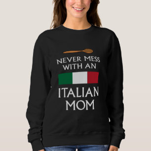 Nooit knoeien met een Italiaanse moeder grappige m Trui