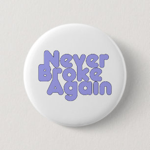 Nooit meer gebroken ronde button 5,7 cm