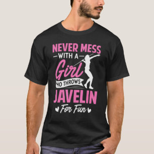 Nooit meer met een meisje dat Javelin gooit T-shirt
