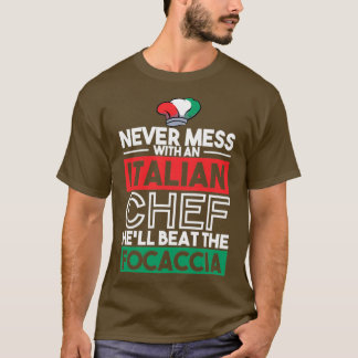 NOOIT MESS MET ITALIAANSE CHEF FOCACCIA-cadeaus T-shirt
