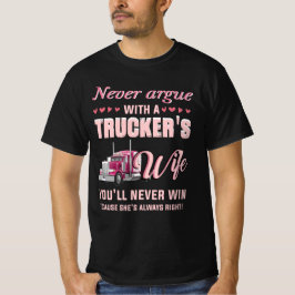 Nooit met een vrouw van een trucker... je zult noo t-shirt