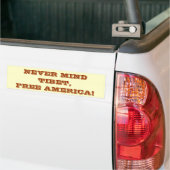 NOOIT MIND TIBET, VRIJ AMERIKA! BUMPERSTICKER (Op Truck)