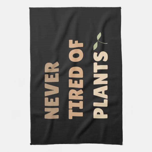 Nooit moe van planten grappig plant theedoek (Verticaal)