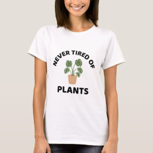 Nooit moe van Planten Plant liefhebber T-shirt