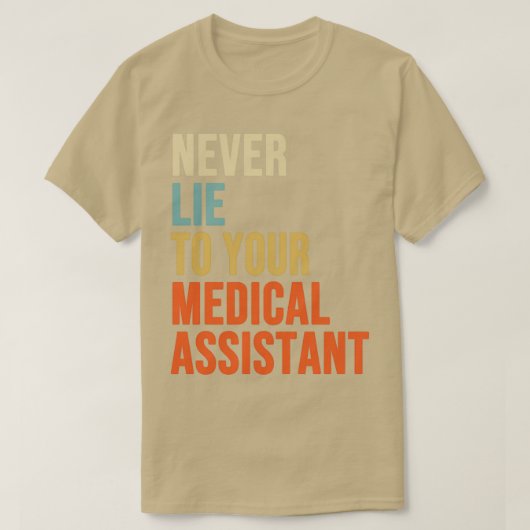 Nooit naar uw medische assistent gaan t-shirt (Design voorkant)