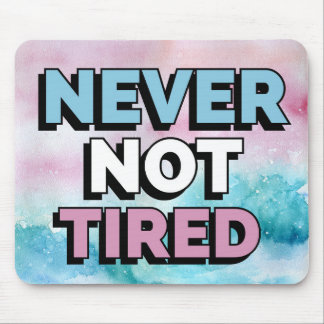 Nooit niet moe Muismat