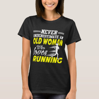 NOOIT ONDERSCHATTING VAN EEN OUDE VROUWENLOOSHEID T-SHIRT