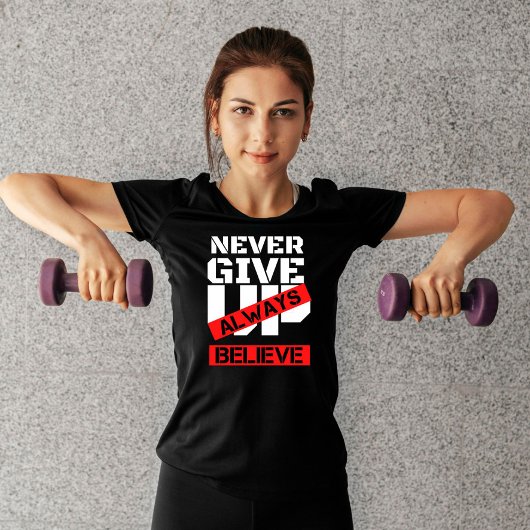 nooit opgeven altijd geloven Gym motivatie offerte T-shirt