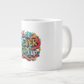 Nooit opgeven extra grote beker (Voorkant rechts)