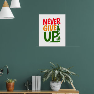Nooit Opgeven – Mens die Woorden Optilt Ontwerp Poster