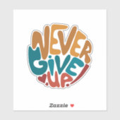 Nooit opgeven - Motivatie bericht bevestigen Sticker (Vel)
