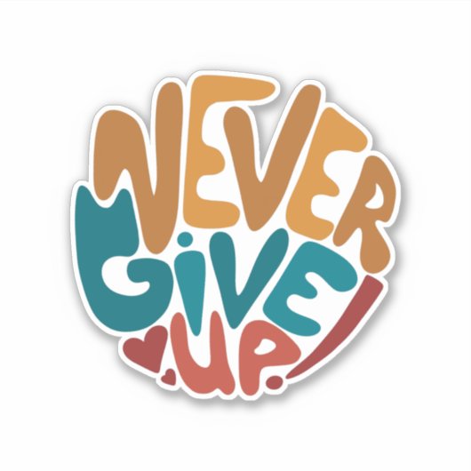 Nooit opgeven - Motivatie bericht bevestigen Sticker (Voorkant)
