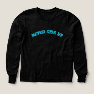 Nooit Opgeven Motiverende Blauwe Tekst T-Shirt
