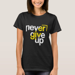 Nooit Opgeven Motiverende Getypte Lettertypografie T-shirt