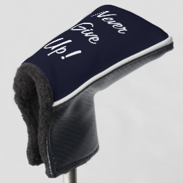 Nooit Opgeven! Motiverende Golf Putterhoes Golfheadcover