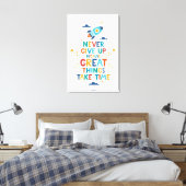 Nooit opgeven omdat het tijd kost canvas afdruk (Insitu (Slaapkamer))