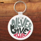 Nooit opgeven - Opwindend wit opsplitsen Sleutelhanger (Voorkant)