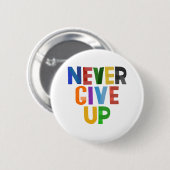 Nooit opgeven ronde button 5,7 cm (Voorkant /achterkant)