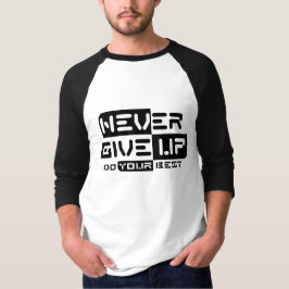 Nooit opgeven t-shirt
