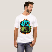 Nooit opgeven t-shirt (Voorkant volledig)